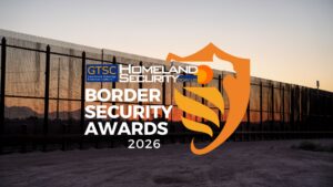 Homeland Security Today's Border Security Awards 2026